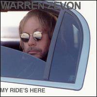 Warren Zevon : My Ride's Here